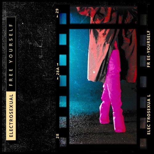 Electrosexual - Free Yourself (2021) [Single]
