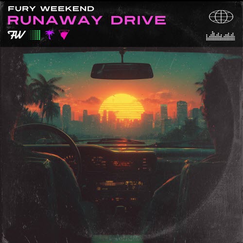 Fury Weekend - Runaway Drive (2025) [Single]