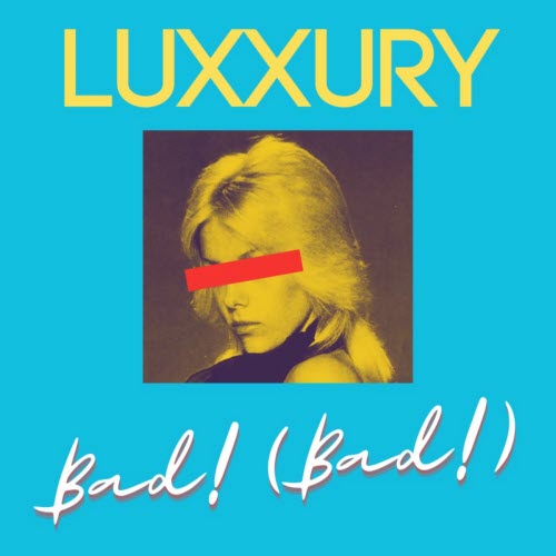 Luxxury - Bad! (Bad!) (2025) [EP]