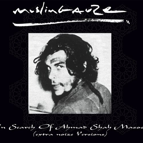 Muslimgauze - In Search Of Ahmad Shah Masood (2025) [Reissue]