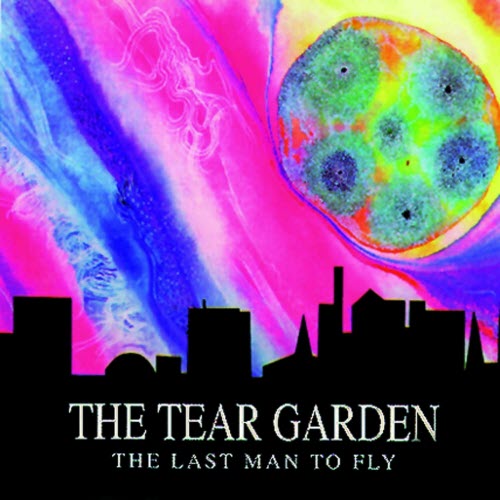 The Tear Garden - The Last Man To Fly (2009) [Reissue]