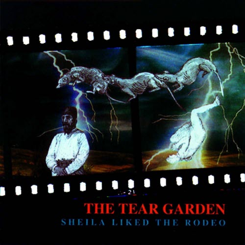 The Tear Garden - Sheila Liked The Rodeo (1993) [EP]