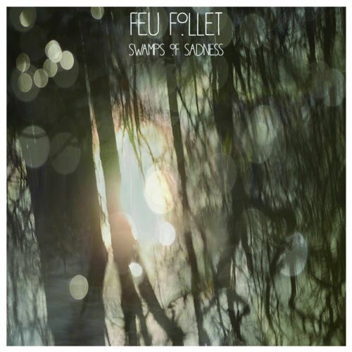 Feu Follet - Swamps Of Sadness (2025)
