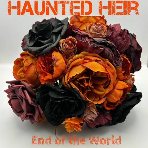 Haunted Heir - End Of The World (2025) [Single]