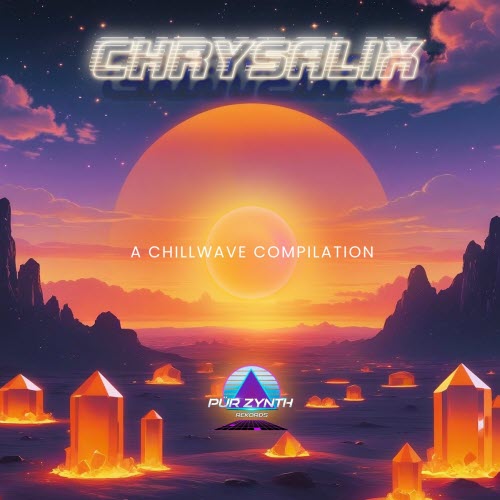 VA - Chrysalix - A Chillwave Compilation (2025)