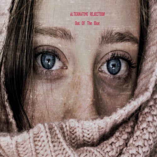Alternative Rejection - Out Of The Blue (2025) [Single]