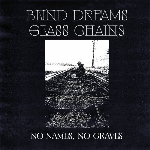 Blind Dreams & Glass Chains - No Names, No Graves (2025) [Single]
