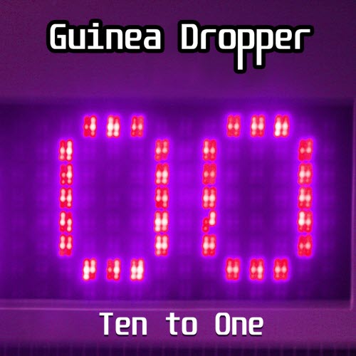 Guinea Dropper - Ten To One (2025)