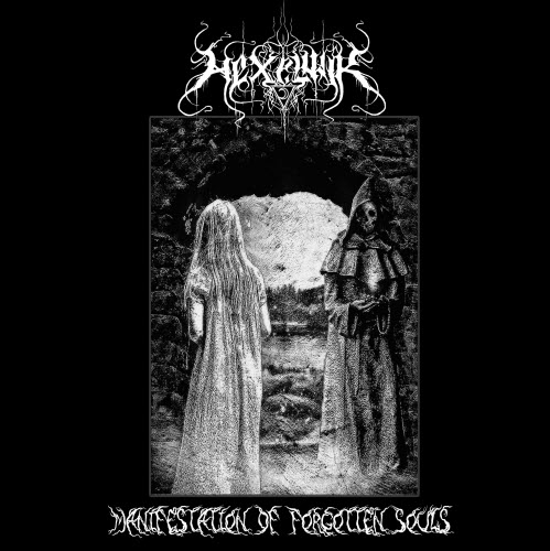 Hexelwir - Manifestation Of Forgotten Souls (2019)