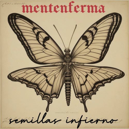 Mentenferma - Semillas Infierno (2025) [Single]