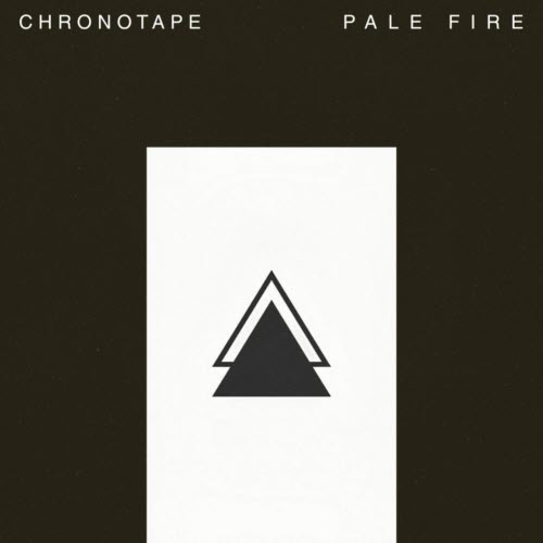 Chronotape - Pale Fire (2025) [Single]
