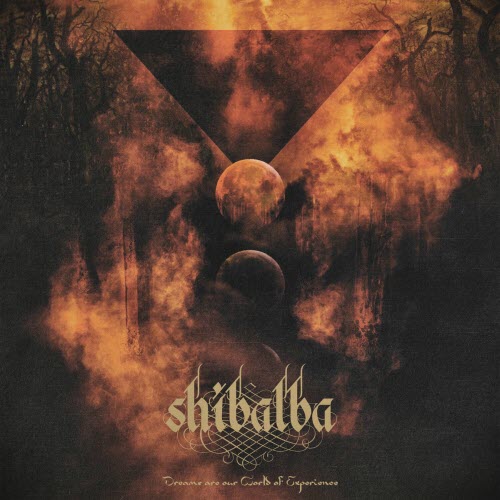Shibalba - Dreams Are Our World Of Experience (2023)