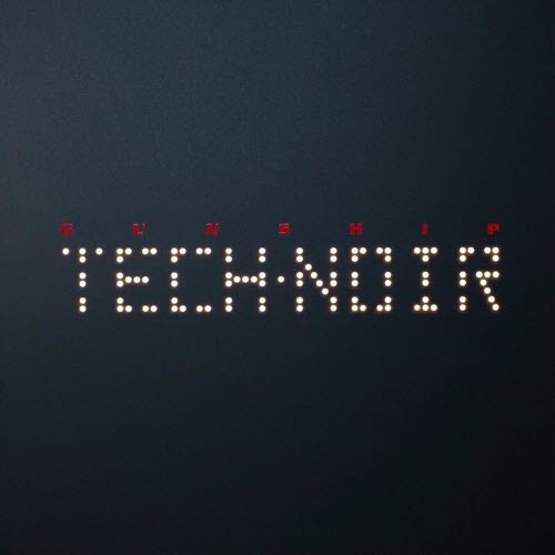 Gunship - Tech Noir Timelines (2025) [EP]