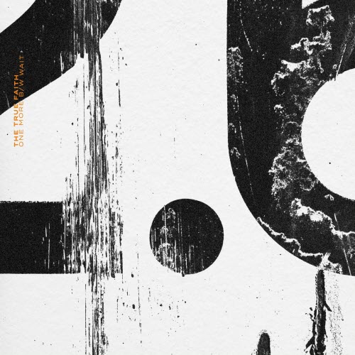 True Faith - One More / Wait (2025) [Single]