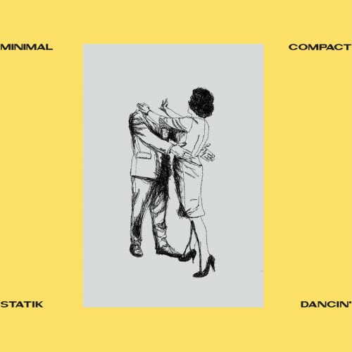Minimal Compact - Statik Dancin' (2022) [Single]