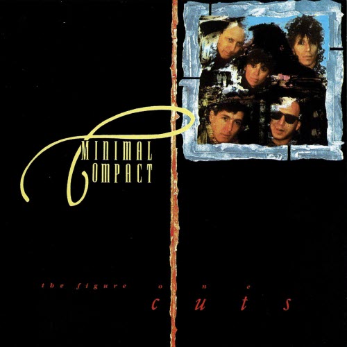 Minimal Compact - The Figure One Cuts (1987)