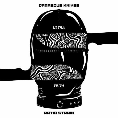 Damascus Knives & Ratio Strain - Ultra / Filth (2021)
