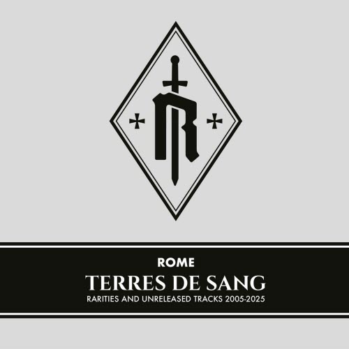 Rome - Terres De Sang - Rarities And Unreleased Tracks 2005-2025 (2025) [2CD]