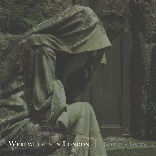 Werewolves In London - Love In A Grave (2025)