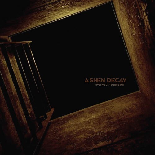 Ashen Decay - Over You / Suffocate (2025) [Single]