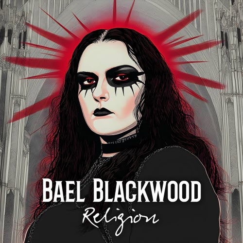 Bael Blackwood - Religion (2025 Version) (2025) [Single]