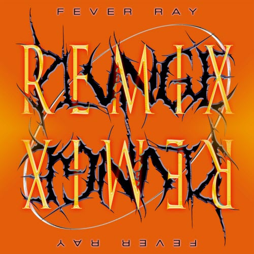 Fever Ray - Plunge Remix (2019)