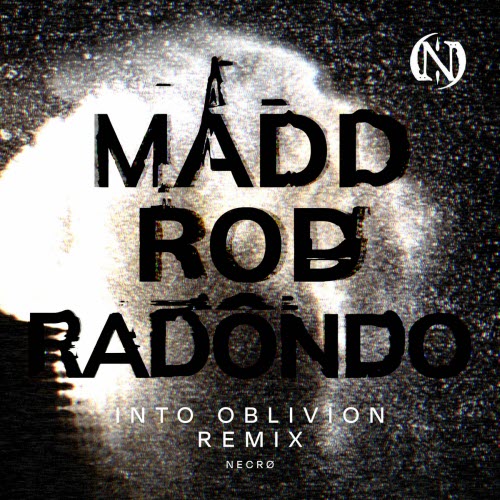 NECRØ - Into Oblivion (Madd Rod & Radondo Remix) (2025) [Single]