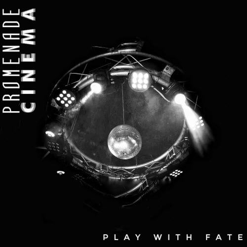 Promenade Cinéma - Play With Fate (2025) [Single]
