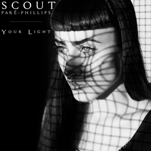 Scout Paré-Phillips - Your Light (2014) [Single]