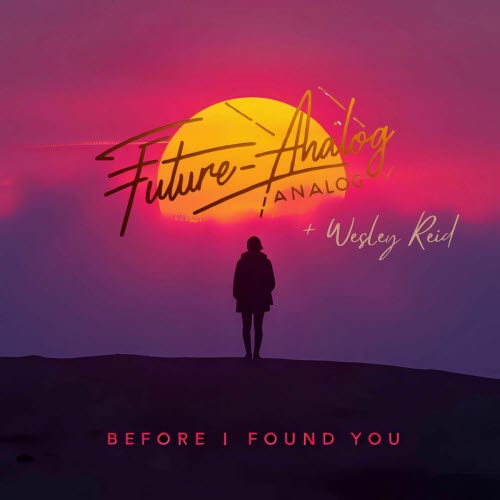 Future Analog - Before I Found You (2025) [Single]