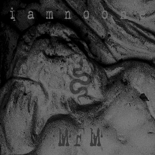 Iamnoone - MFM (2025) [Single]