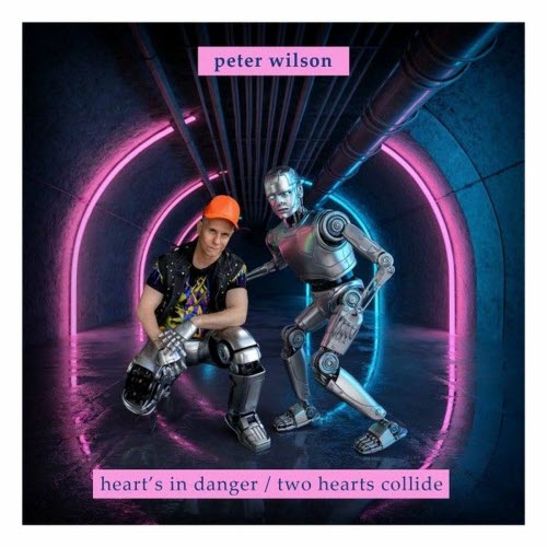 Peter Wilson - Heart's In Danger / Two Hearts Collide (2025) [EP]