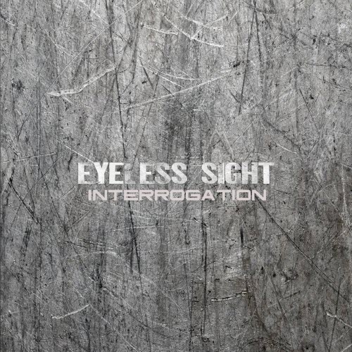Eyeless Sight - Interrogation (2020) [Single]