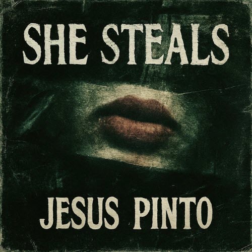 Jesús Pinto - She Steals (2025) [Single]