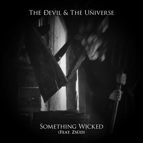The Devil And The Universe - Something Wicked (2025) [Single]