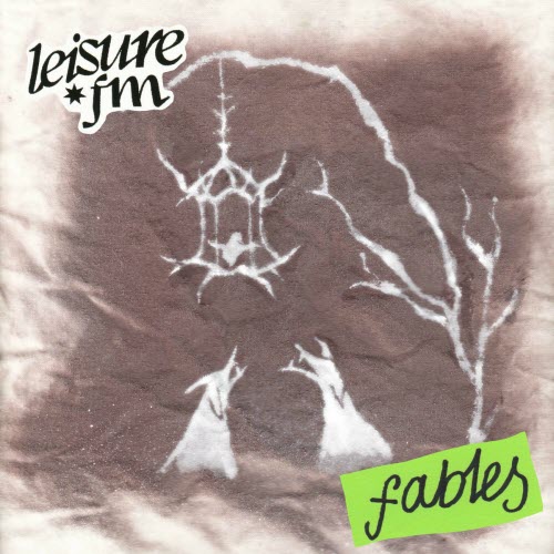 Leisure FM - Fables (2023) [EP]