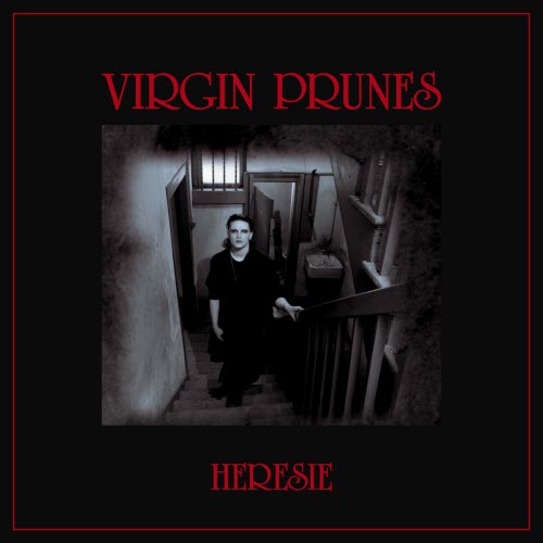 Virgin Prunes - Hérésie (2004) [Remastered]