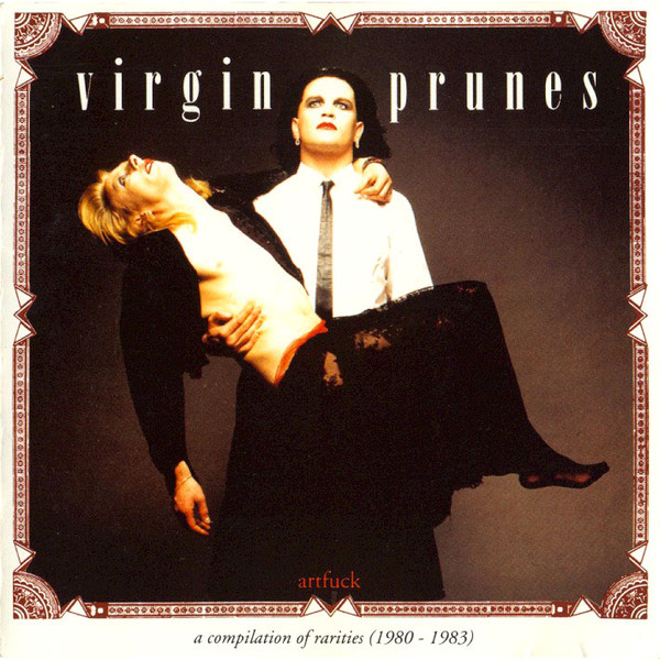 Virgin Prunes - Artfuck - A Compilation Of Rarities (1980 - 1983) (1993)