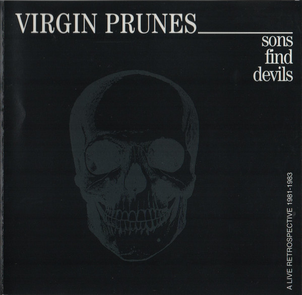 Virgin Prunes - Sons Find Devils (A Live Retrospective 1981-1983) (1998)