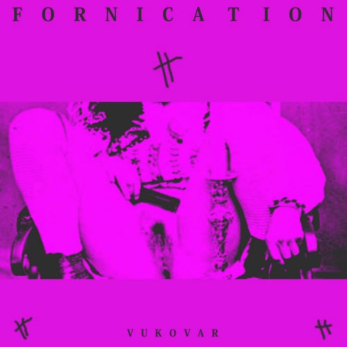 Vukovar - Fornication (2017)