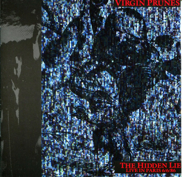 Virgin Prunes - The Hidden Lie (Live In Paris 6/6/86) (1987)