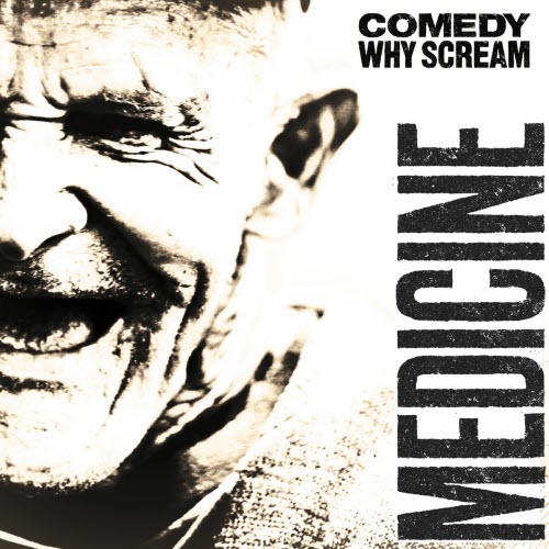 Comedy Why Scream - Medicine (2025) [EP]
