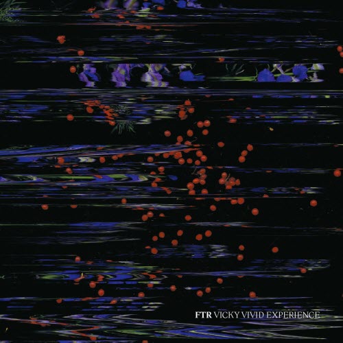 FTR - Vicky Vivid Experience (2021)