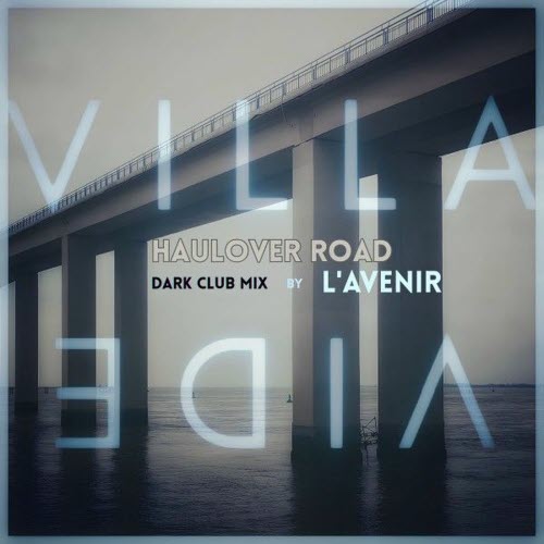 Villa Vide - Haulover Road (Dark Club Mix By L'Avenir) (2025) [Single]