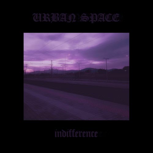 Urban Space - Indifference (2025) [Single]