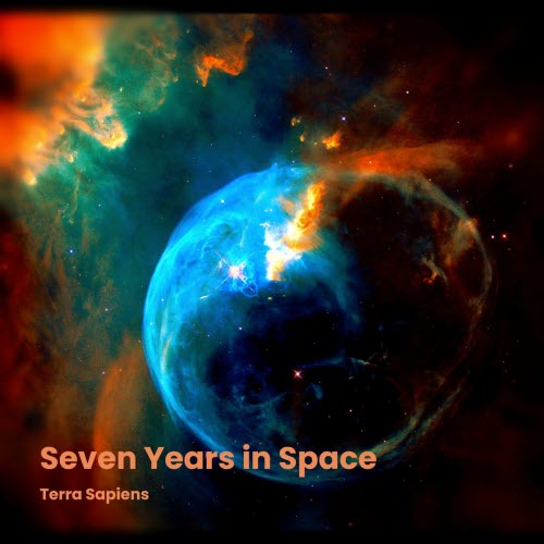 Terra Sapiens - Seven Years In Space (2021) [EP]