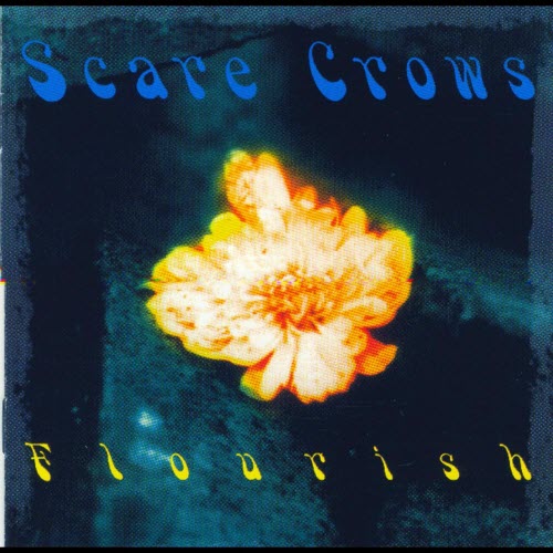 Scare Crows - Flourish (1997)