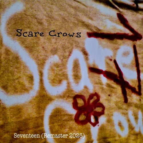 Scare Crows - Seventeen (2025) [EP Remastered]