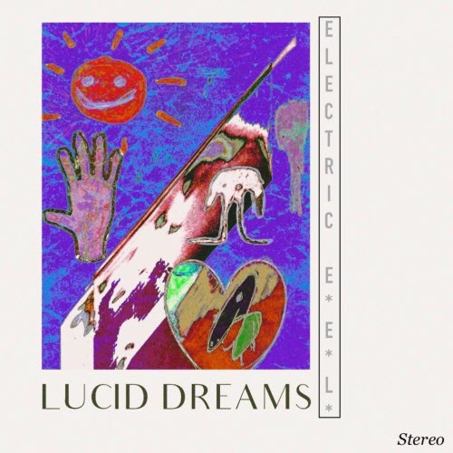 Electric E.E.L. - Lucid Dreams (2025)
