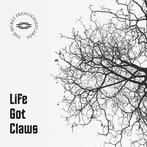 The Secret French Postcards - Life Got Claws (2022)